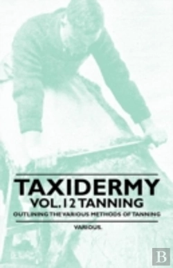 Bertrand.pt - Taxidermy Vol.12 Tanning - Outlining The Various Methods Of Tanning