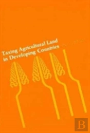 Taxing Agricultural Land In Developing Countries