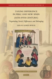 Taxing Difference In Peru And New Spain (16th-19th Century)