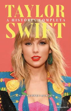 Bertrand.pt - Taylor Swift - A História Completa