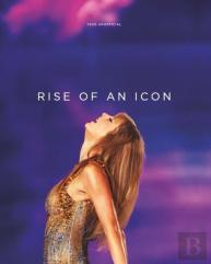 Taylor Swift: Rise Of An Icon