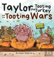 Taylor The Tooting Turkey And The Tooting Wars