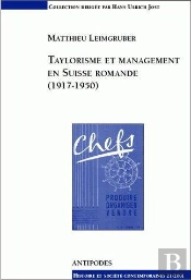 Taylorisme Et Management En Suisse Romande (1917-1950)