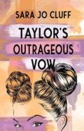 Taylor'S Outrageous Vow