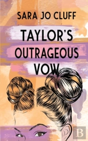 Taylor'S Outrageous Vow