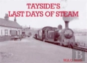 Tayside'S Last Days Of Steam