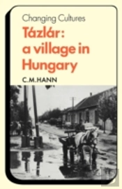 Tazlar: A Village In Hungary