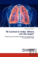 Tb Control In India- Where Are The Gaps?