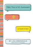 Tbh #1: Tbh, This Is So Awkward