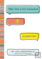 Tbh #1: Tbh, This Is So Awkward