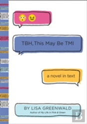 Tbh #2: Tbh, This May Be Tmi