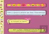 Tbh #8: Tbh, I Don'T Want To Say Good-Bye