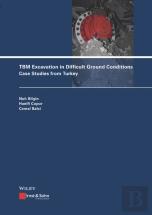 Tbm Excavation In Difficult Ground Conditions