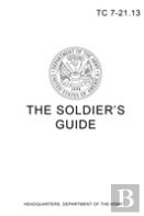 Tc 7-21.13 The Soldier'S Guide
