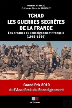 Bertrand.pt - Tchad, Les Guerres Secrètes De La France ; Les Arcanes Du Renseignement Français (1969 - 1990)
