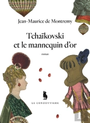 Tchaïkovski Et Le Mannequin D'Or