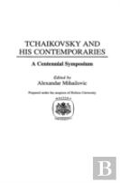 Tchaikovsky And His Contemporaries
