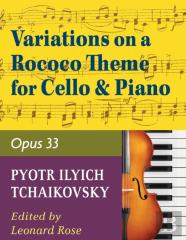 Tchaikovsky Pyotr Ilyich Variations On A Rococo Theme Op 33 For Cello And Piano By Leonard Rose