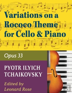 Bertrand.pt - Tchaikovsky Pyotr Ilyich Variations On A Rococo Theme Op 33 For Cello And Piano By Leonard Rose