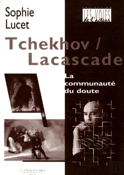 Bertrand.pt - Tchekov / Lacascade : La Communauté Du Doute