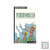 Tchernoblues ; De La Servitude Volontaire À La Nécessité De La Servitude