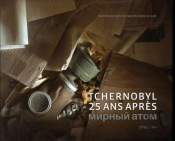 Tchernobyl : 25 Ans Apres