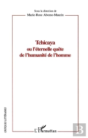 Tchicaya Ou L'Éternelle Quête De L'Humanité De L'Homme