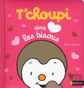 T'Choupi Aime Les Bisous