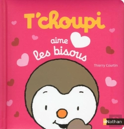 Bertrand.pt - T'Choupi Aime Les Bisous