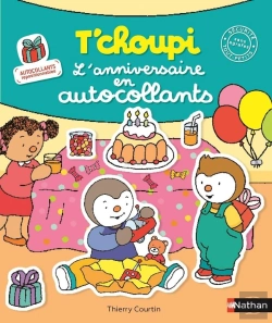 Bertrand.pt - T'Choupi ; L'Anniversaire En Autocollants