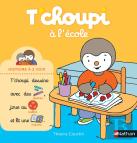 T'Choupi Tome 11 : T'Choupi À L'École