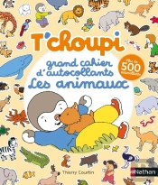 T'Choupi:Grand Cahier D'Autocollants Special Animaux