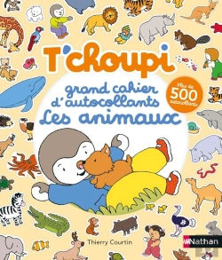 Bertrand.pt - T'Choupi:Grand Cahier D'Autocollants Special Animaux