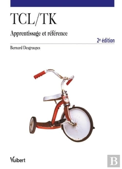 Bertrand.pt - Tcl/Tk ; Apprentissage Et Référence (2e Édition)