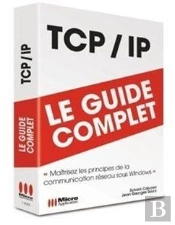 Tcp/Ip; (Guide Complet)