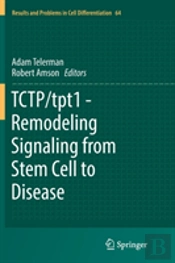 Tctp/Tpt1 - Remodeling Signaling From Stem Cell To Disease