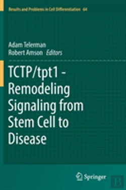Bertrand.pt - Tctp/Tpt1 - Remodeling Signaling From Stem Cell To Disease