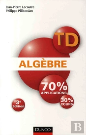 Td ; Algèbre ; Travaux Dirigés (3e Édition)