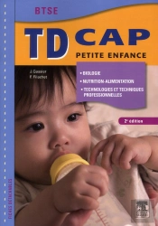Td Cap Petite Enfance ; Biologie, Nutrition-Alimentation, Technologies Et Techniques Professionnelles