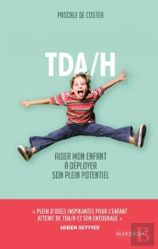 Tda/H : Aider Mon Enfant À Déployer Son Plein Potentiel