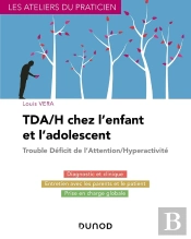 Tda/H Chez L'Enfant Et L'Adolescent ; Diagnostic Et Clinique, Entretien Avec Les Parents Et Le Patient, Prise En Charge Globale