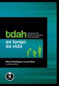 TDAH Ao Longo da Vida - Transtorno de Déficit de Atenção/Hiperatividade