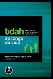 TDAH Ao Longo da Vida - Transtorno de Déficit de Atenção/Hiperatividade