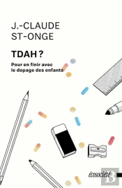 Tdah ? Pour En Finir Avec Le Dopage Des Enfants