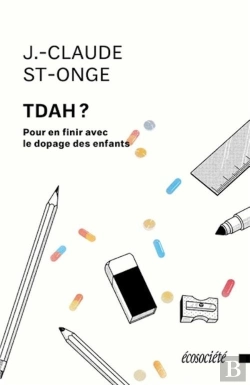 Bertrand.pt - Tdah ? Pour En Finir Avec Le Dopage Des Enfants