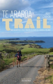 Te Araroa Trail : 1830 Kilomètres À Pied À Travers L'Île Nord De La Nouvelle-Zélande