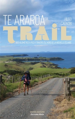 Bertrand.pt - Te Araroa Trail : 1830 Kilomètres À Pied À Travers L'Île Nord De La Nouvelle-Zélande