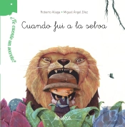 ¿Te Cuento Un Secreto? Cuando Fui A La Selva