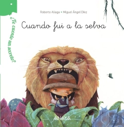 Bertrand.pt - ¿Te Cuento Un Secreto? Cuando Fui A La Selva
