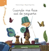 ¿Te Cuento Un Secreto? Cuando Me Hice Así De Pequeño